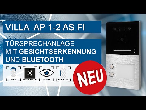 Unsere neue Aufputz-Türstation VILLA AP 1-2 AS FI mit 3D-Gesichtserkennung und Bluetooth