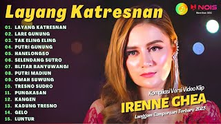 IRENNE GHEA - LAYANG KATRESNAN - LARE GUNUNG | KOMPILASI LANGGAM CAMPURSARI FULL ALBUM TERBARU 2023