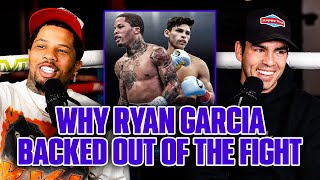 Why Ryan Garcia backed out of the Gervonta Davis Fight