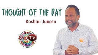 Thought Of The Day With Roshan Jansen X I ChaKra Tv