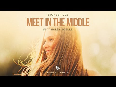 StoneBridge ft Haley Joelle – Meet In The Middle (Damien Hall Ibiza Mix)