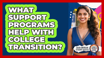 What Support Programs Help With College Transition?