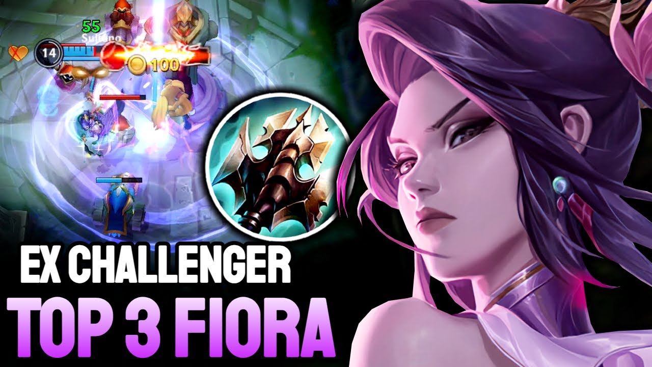WILD RIFT FIORA - TOP 3 FIORA GAMEPLAY - EX CHALLENGER RANKED