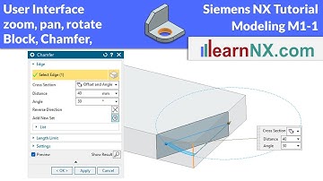 User interface, Block and chamfer, zoom, move, turn | Siemens NX Tutorial