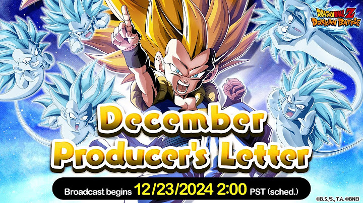 BIG NEWS! DECEMBER PRODUCER'S LETTER COMING! NEW YEARS REVEAL COMING!?! (DBZ: Dokkan Battle)