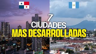 Las 7 Ciudades MÁS DESARROLLADAS de Centroamérica en 2024!