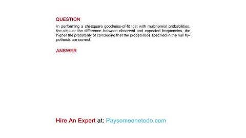 In performing a chi-square goodness-of-fit test with multinomial probabilities, the...
