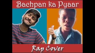 BACHPAN KA PYAAR | RAP COVER | Music by @Blazze Music