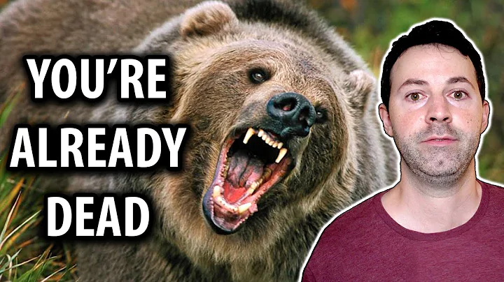 So is it possible to survive a bear attack, or...?