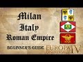 EU4 Milan - Italy - Roman Empire | Beginner's Guide | Tutorial