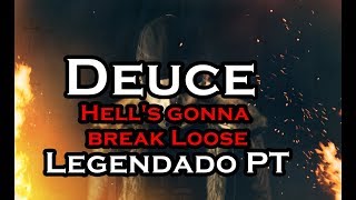 Deuce -  Hell's Gonna Break Loose Legendado PT