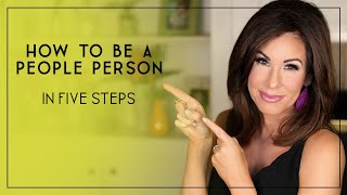 How To Be A People Person In Five Steps