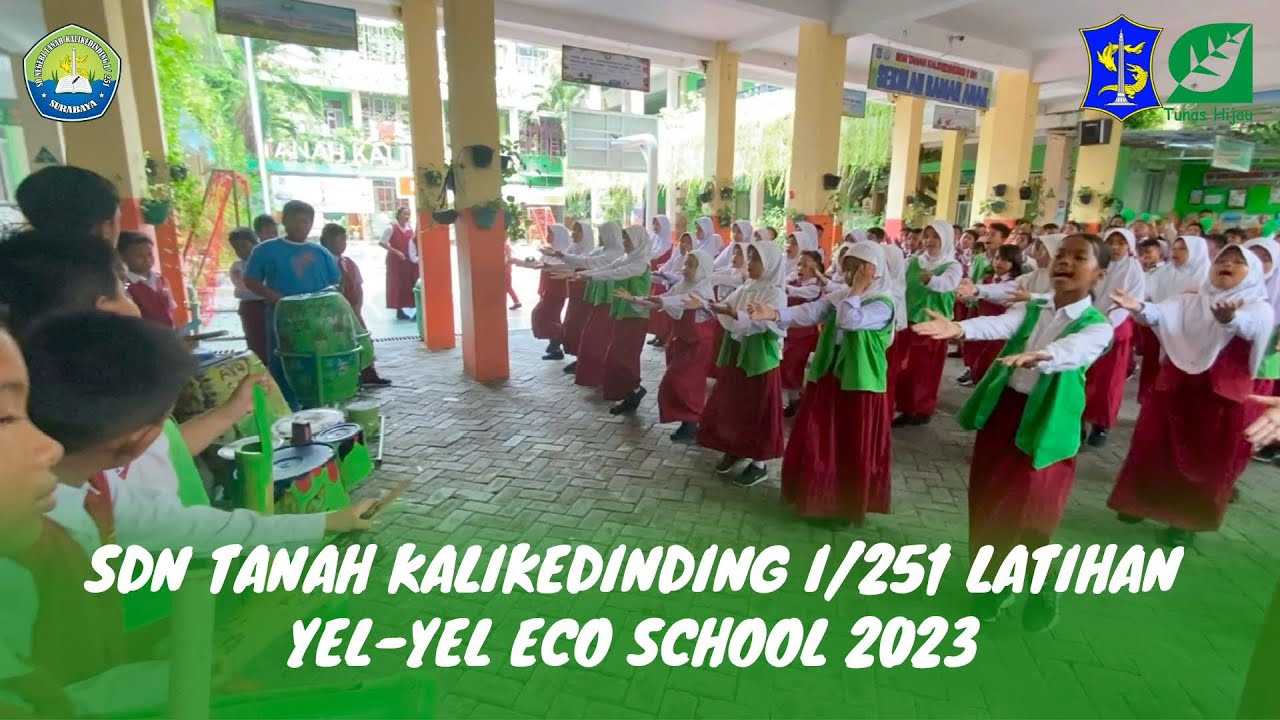LATIHAN YEL-YEL ECO SCHOOL 2023 | SDN TANAH KALIKEDINDING I/251 Surabaya