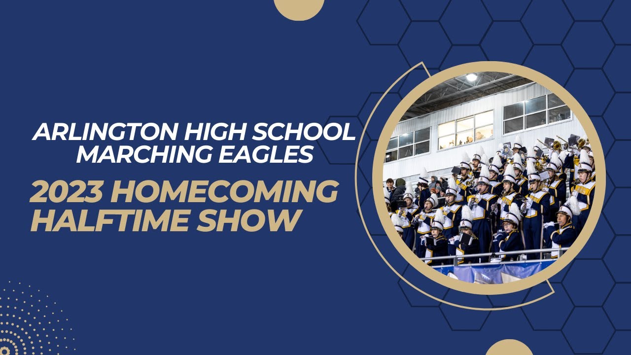 2023-24 Arlington High School Marching Eagles | Homecoming Halftime ...