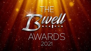 The 2021 B-Well Awards Show LIVE