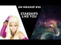 Starships Like You Nicki Minaj AJR Mashup GH Mashup 33 Starships Like You Nicki Minaj AJR Mashup GH Mashup 33