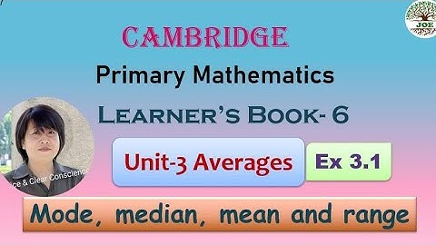Cambrige Primary Maths LB-6 Unit(3) Averages Ex 3.1 (mode, mean, median, range)