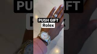 Push Gift Rolex ❤️❤️
