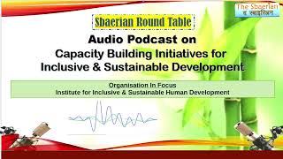 AUDIO PODCAST:  Capacity Building Initiatives for Inclusive and Sustainable Development at IISHD