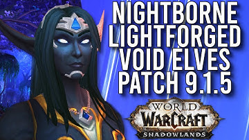New Nightborne, Lightforged, And Void Elf Customizations In Patch 9.1.5! - WoW: Shadowlands 9.1