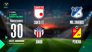 Santa Fe Vs. Millonarios - Junior Vs. Pereira - Liga Betplay EN VIVO
