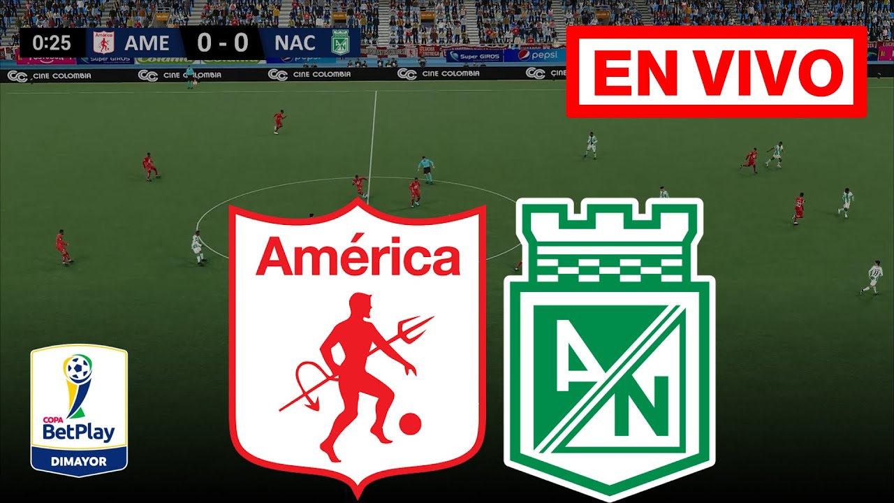 🔴 AMERICA VS NACIONAL PARTIDO EN VIVO / FINAL COPA BETPLAY 2024 - YouTube