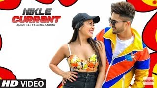 Nikle current new song 2018 neha kakkar and jassi gill