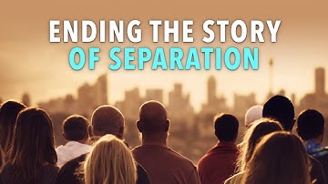Charles Eisenstein - Ending The Story of Separation