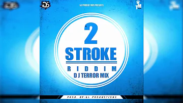 2 Stroke Riddim |DJ Terror Mix 2019| Dennery Segment G6 Productions|