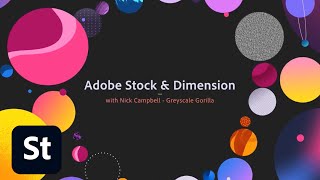 Adobe Stock & Dimension with Nick Campbell - Greyscalegorilla | Adobe MAX 2018 | Creative Cloud