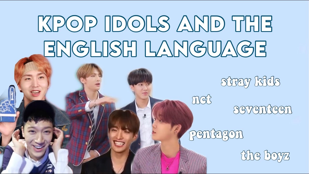 kpop idols and the english language - YouTube