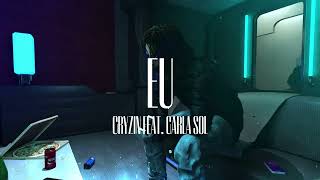 Eu - Cryzin feat. Carla Sol (3D Lyric Video)