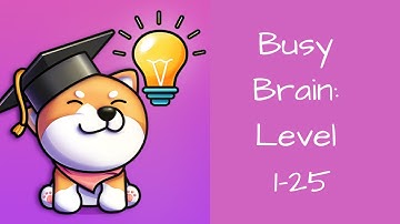 Busy Brain: Mind Booster - Game Level 1-25