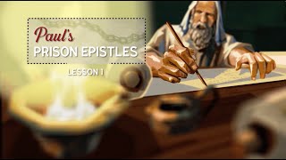 Paul's Prison Epistles  Lesson 1: Paul's Imprisonment REDESIGN