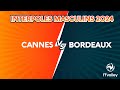 2024 interpoles masculins volleyball  cannes vs bordeaux  12 finales 14  terrain 2