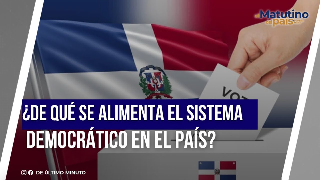 WHAT FEEDS THE DEMOCRATIC SYSTEM IN THE COUNTRY?