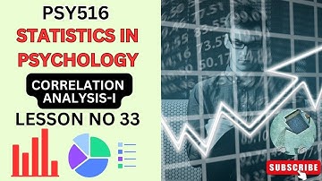 PSY516 || Statistics in Psychology || Correlational Analysis I || Lesson no 33 || Short lectures