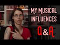 My musical influences and so much more  5000 subscriber qa
