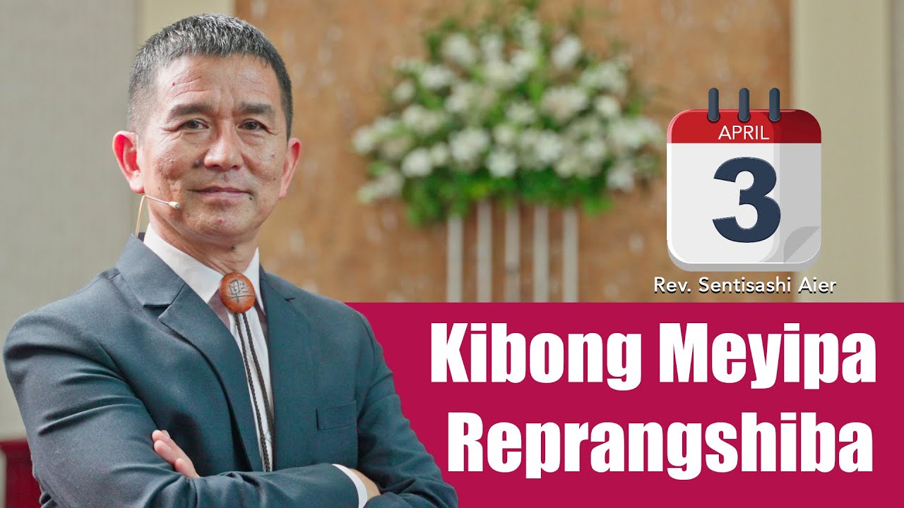 KABA 3rd April 2024 | Bodhbar Aonung Sentep | O Jembir  Rev. Sentisashi Aier, Senior Pastor