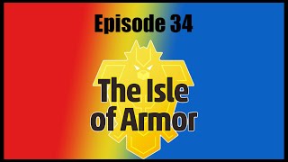 Let's Play Pokemon Sword Episode 34. The Isle Of Armor