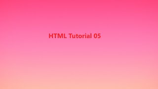 HTML Tutorial - 05 - HTML Tables, Lists and Blocks