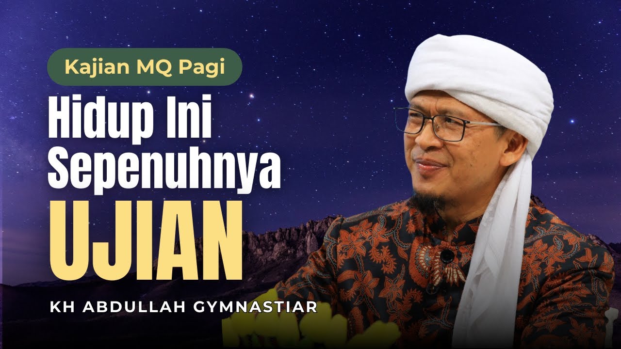 🛑 LIVE Hidup Ini Sepenuhnya Adalah Ujian | Kajian MQ Pagi dari  09/01/2025