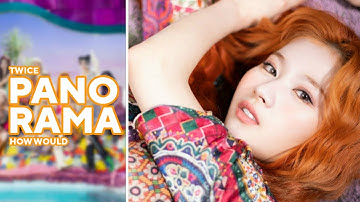 How Would TWICE Sing — 