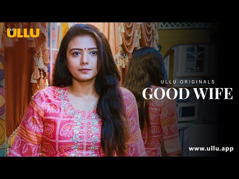 Pati Ko Mili Koi Aur | Good Wife | Ullu Originals | Watch Now Ullu App