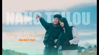 NANG TAILOU || Official Music Video || Alex sin ft. Pao G