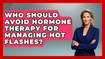 Who Should Avoid Hormone Therapy for Managing Hot Flashes? | Menopause Support Network News