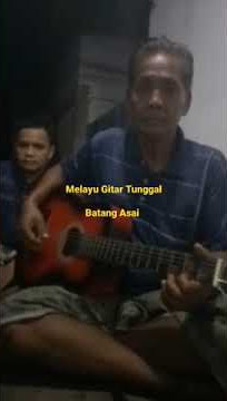 Lagu Melayu Gitar Tunggal Batang Asai, Sarolangun,  Jambi