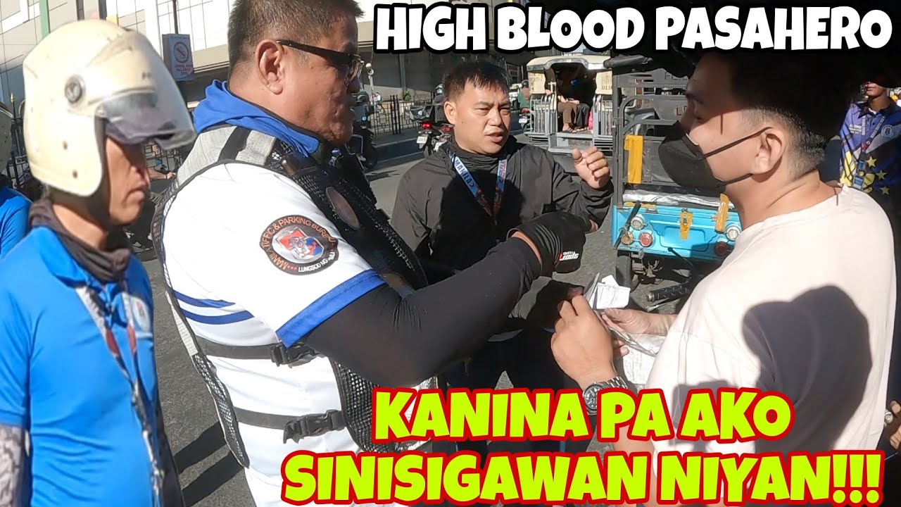 HIGH BLOOB PASAHERO!!! KANINA PA AKO SINISIGAWAN NIYAN!!!