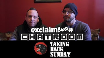 Taking Back Sunday on Exclaim! TV Chatroom