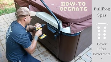 Bullfrog Spas® Covermate I Cover Lift Operation